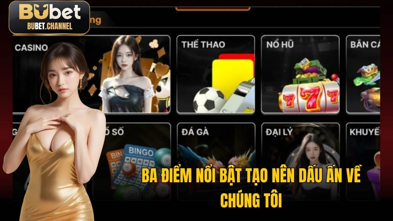 Ba điểm nổi bật tạo nên dấu ấn về chúng tôi