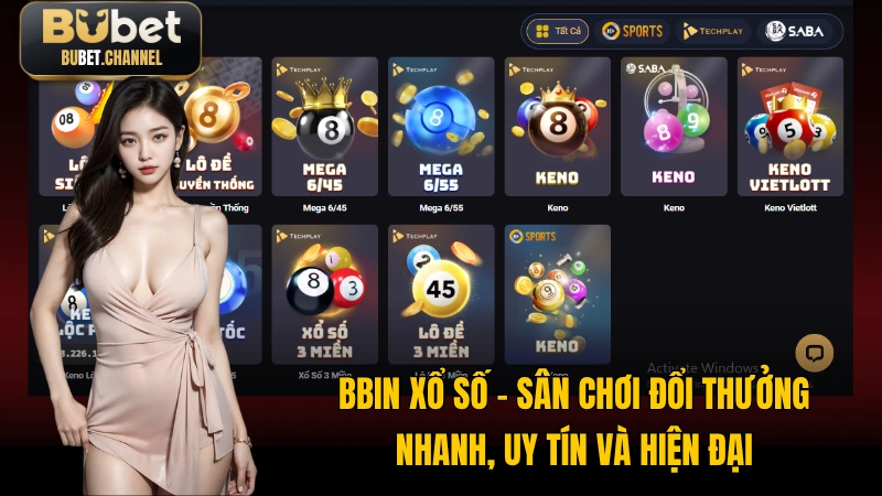 BBin Xổ Số - Sân Chơi Đổi Thưởng Nhanh, Uy Tín Và Hiện Đại