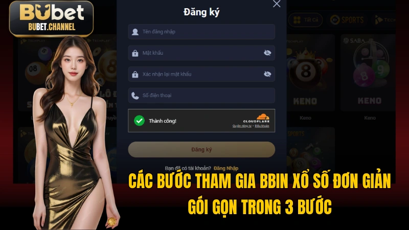 Các bước tham gia BBin Xổ Số BUBET đơn giản, gói gọn trong 3 bước