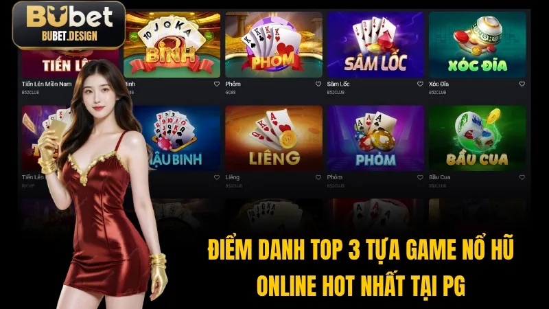Điểm danh TOP 3 tựa game nổ hũ online hot nhất tại PG