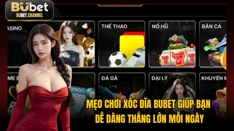 Mẹo Chơi Xóc Đĩa BUBET Giúp Bạn Dễ Dàng Thắng Lớn Mỗi Ngày