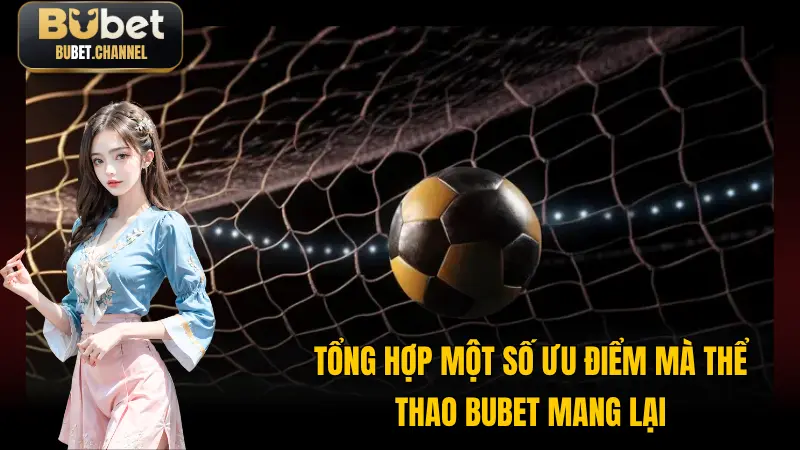 Một vài điểm nổi bật mà sân chơi thể thao tại nhà cái mang lại