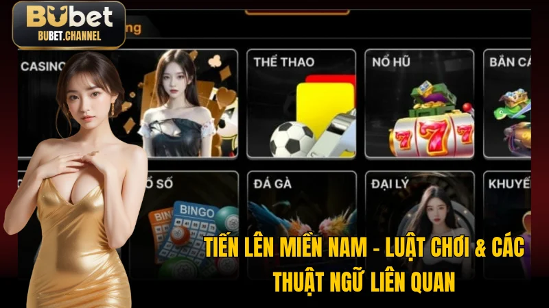 Tiến Lên Miền Nam - Luật Chơi & Các Thuật Ngữ Liên Quan