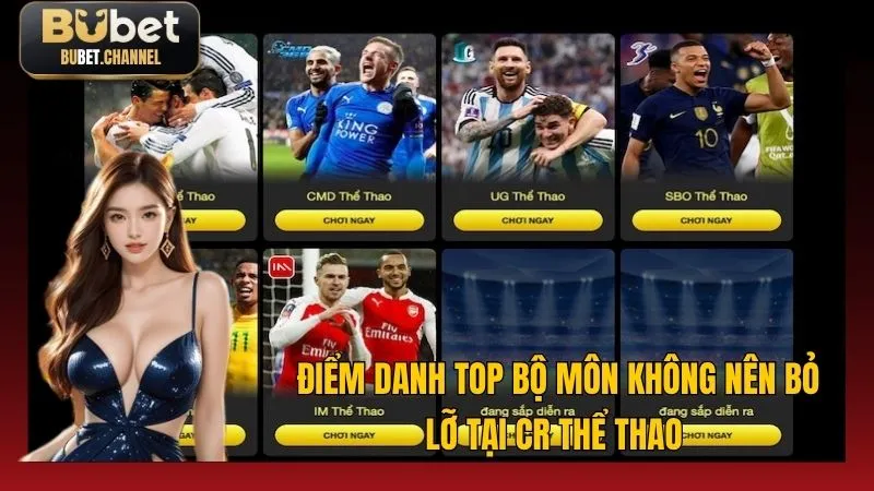 Top bộ môn hấp dẫn nên trải nghiệm khi đến với CR 