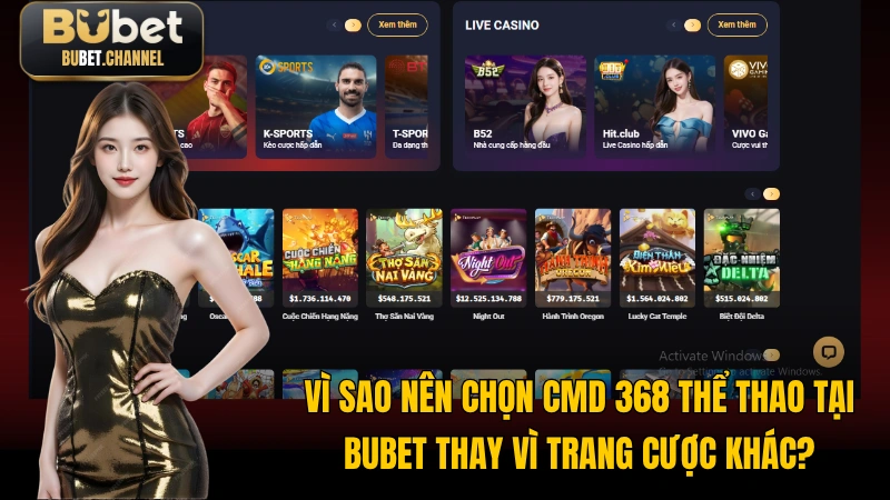 Vì sao nên chọn CMD 368 Thể Thao tại BUBET thay vì trang cược khác?