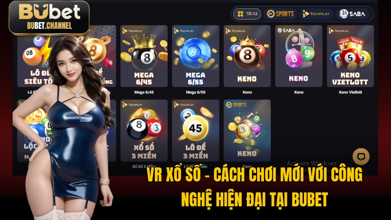 VR Xổ Số - Cách Chơi Mới Với Công Nghệ Hiện Đại Tại BUBET